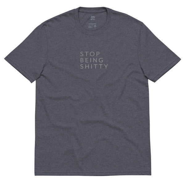 Unisex "Stop Being..." Recycled Eco Tee