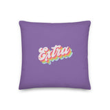 "Extra" Premium Throw Pillow