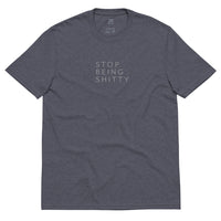 Unisex "Stop Being..." Recycled Eco Tee